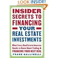 Insider Secrets to Financing Your Real Estate Investments: What Every Real Estate Investor Needs to Know About Finding... by Frank Gallinelli
