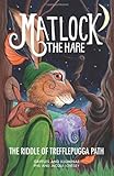 Matlock the hare. The riddle of Trefflepugga Path