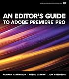 An editor's guide to Adobe Premiere Pro