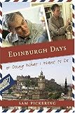 Edinburgh Days, or Doing What I Want to Do