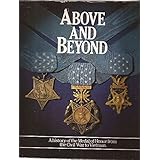 above and beyond  a history of the medal of honor from the civil war to vietnam