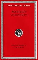 Manilius: Astronomica (Loeb Classical Library No. 469)