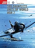 SBD Dauntless Units of World War 2 (Osprey Combat Aircraft 10)