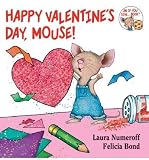 Happy Valentines Day, Mouse! (If You Give...)