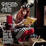 PALOMA FAITH - DO YOU WANT THE TRUTH OR SOMETHING BEAUTIFUL? (RADIO EDIT)