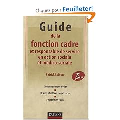 Guide de la fonction cadre et responsable de service en action sociale et m�dico-sociale