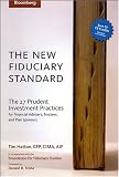 The New Fiduciary Standard: The 27 Prudent Investment Practices for Financial Advisers, Trustees, and Plan Sponsors