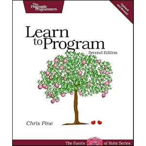 Learn to Program: Using Ruby (Facets of Ruby)