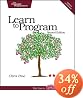 Learn to Program, Second Edition (The Facets of Ruby Series)