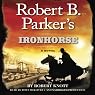 Robert B. Parker's Ironhorse