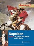 Produkt-Bild: Abenteuer! Maja Nielsen erz&auml;hlt. Napoleon - Der Traum von Macht und Freiheit