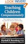 Teaching Children Compassionately: How Students and Teachers Can Succeed with Mutual Understanding (Nonviolent Communication Guides)