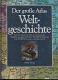der gro&szlig;e Atlas Weltgeschichte Von der Altsteinzeit bis zur Gegenwart - Aktuelle Ausgabe mit &uuml;ber 400 farbigen Karten und 20000 Hinweisen im Registerteil - Daten & Fakten der Weltgeschichte., Orbis, Gro&szlig;band, 250 Seiten, Karten - unbekannt