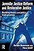 Juvenile Justice Reform and Restorative Justice