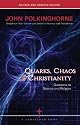 Quarks Chaos & Christianity: Questions to Science and Religion