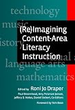 (Re)Imagining Content-Area Literacy Instruction (Language & Literacy)