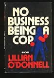 No Business Being a Cop