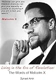 Living in the Era of Revolution: The Words of Malcolm X