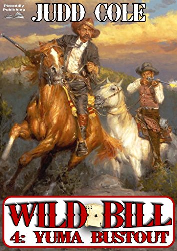 Yuma Bustout (A Wild Bill Western Book 4)