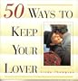 50 Ways to Keep Your Lover