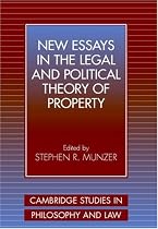 New Essays in the Legal and Political Theory of Property (Cambridge Studies in Philosophy and Law)