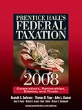 Prentice Hall`s Federal Taxation 2008: Corporations, Partnerships, Estates and Trusts (21st Edition) (Prentice Hall`s Federal Taxation)