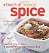 Books : A Touch of Tropical Spice: From Chili Crab to Laksa 75 Easy-to Prepare Dishes from Monsoon Asia