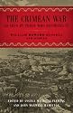 The Crimean War: As Seen by Those Who Reported It (From Our Own Correspondent)