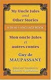 My Uncle Jules and Other Stories/Mon oncle Jules et autres contes: A Dual-Language Book