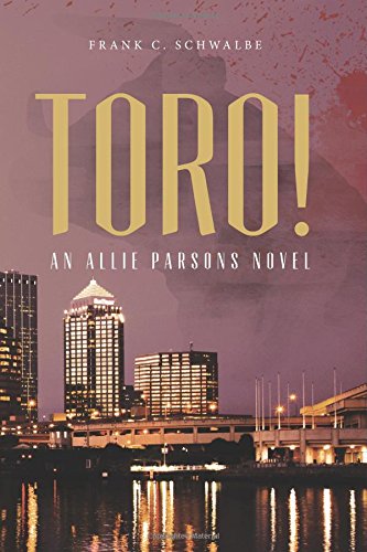 toro an allie parsons novel volume 1