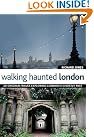 Walking Haunted London...