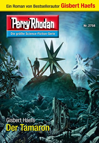Perry Rhodan 2758: Der Tamaron (Heftroman): Perry Rhodan-Zyklus 