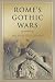 Rome's Gothic Wars: From the Third Century to Alaric (Key Conflicts of Classical Antiquity)
