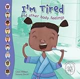 I'm tired! and other body feelings