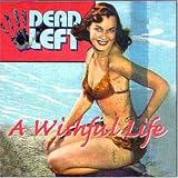 Dead Left - Wishful Life ( Audio CD ) - B00003XB53