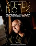 Meine Heimat Europa: Reisen-Begegnen-Erinnern - Alfred Biolek, Nahuel Lopez