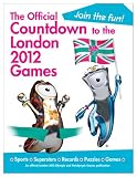 The Official Countdown to the London 2012 Games (Olympic and Paralympic Games)