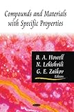 Compounds and materials with specific properties