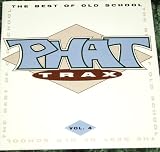 Phat Trax 4: Best of Old School