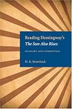 Reading Hemingway's The Sun Also Rises (Reading Hemingway Series)