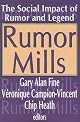 Rumor Mills: The Social Impact of Rumor and Legend