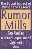 Rumor Mills: The Social Impact of Rumor and Legend