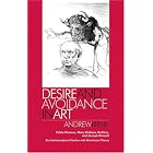Desire and Avoidance in Art: Pablo Picasso, Hans Bellmer, Balthus, and Joseph Cornell.... by Andrew Brink