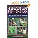 A Brief History of Drugs: From the Stone Age to the Stoned Age