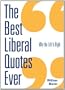 The Best Liberal Quotes Ever