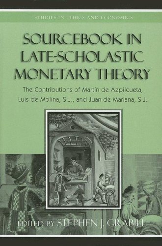 City Travel Guides Discounted  Books : Sourcebook in Late-scholastic Monetary Theory: The Contributions of Martin De Azpilcueta, Luis De Molina, and Juan De Mariana (Studies in Ethics and Economics)