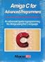 Amiga C for Advanced Programmers (Abacus Amiga Books, Vol 11)
