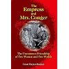 The Empress and Mrs. Conger: The Uncommon Friendship of Two Women and Two Worlds