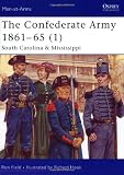 The Confederate Army 1861-65, Vol. 1: South Carolina & Mississippi (Men-at-Arms)