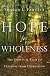 Hope for Wholeness: The Spiritual Path to Freedom from Depression